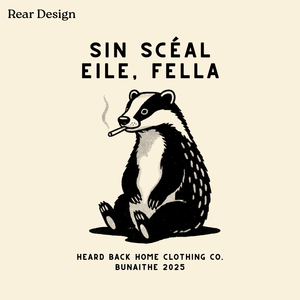 Sin Scéal Eile, Fella - 'That's Another Story' Badger Tee