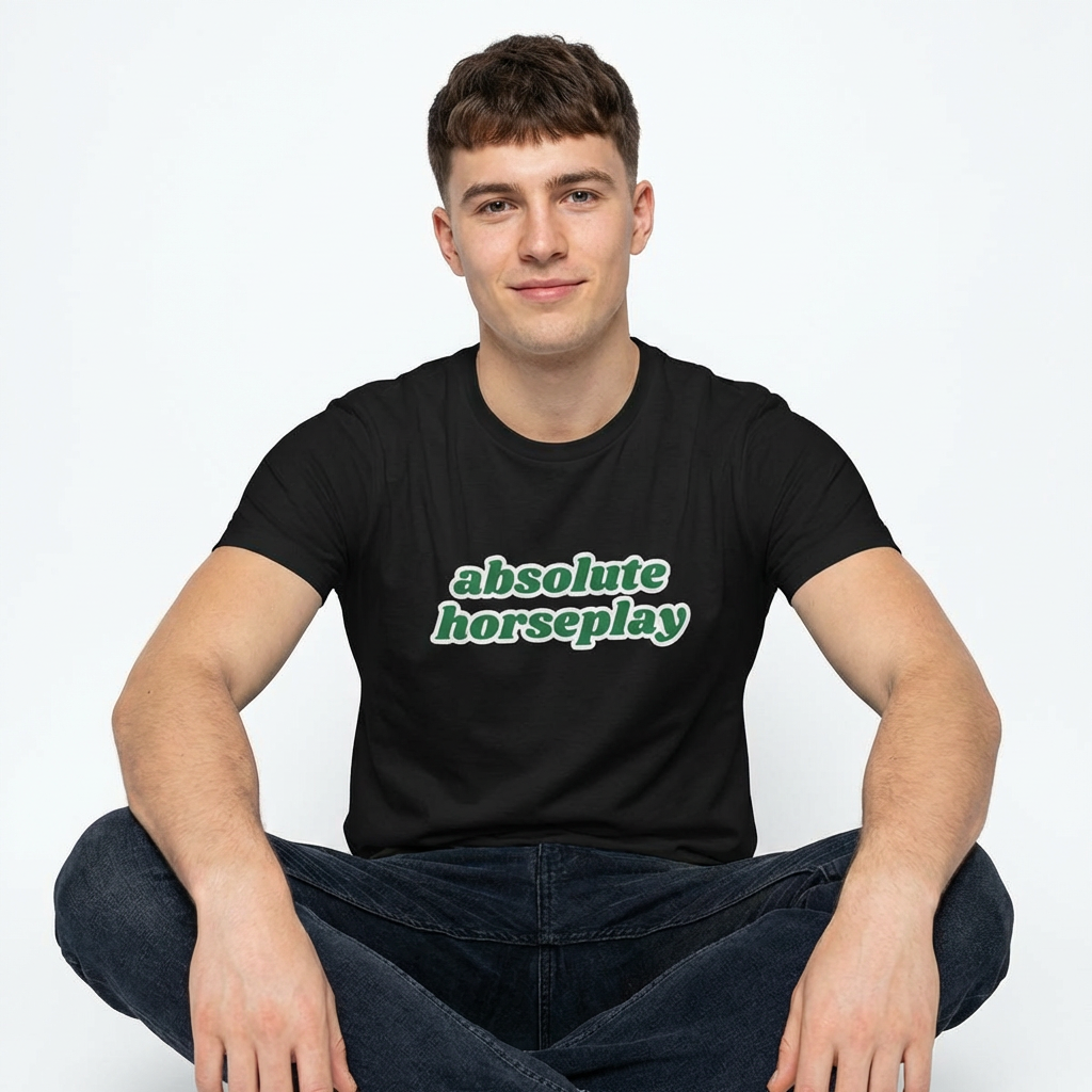 Absolute Horseplay Tee